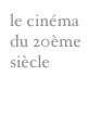 le cinéma du 20ème siècle